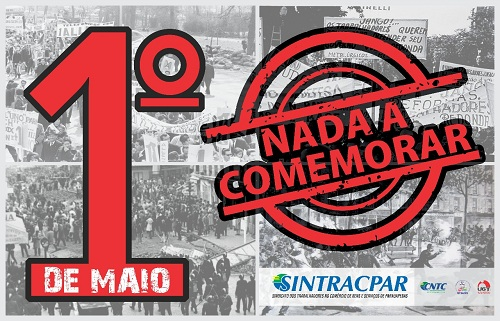 01 de Maio - Dia Mundial do Trabalho - Feriado Nacional